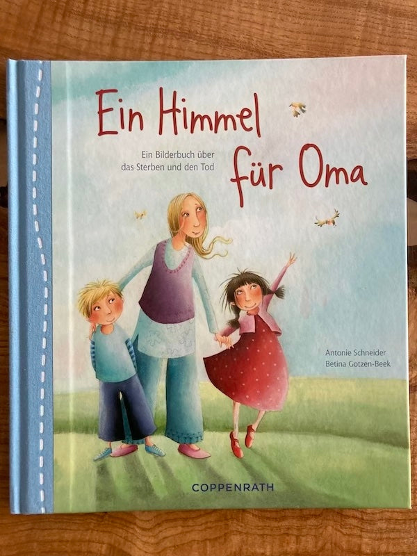 Ein Himmel für Oma, ein Bilderbuch über das Sterben und den Tod